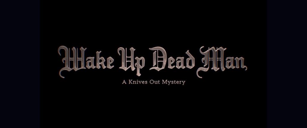 netflix WAKE UP DEAD MAN: A KNIVES OUT MYSTERY