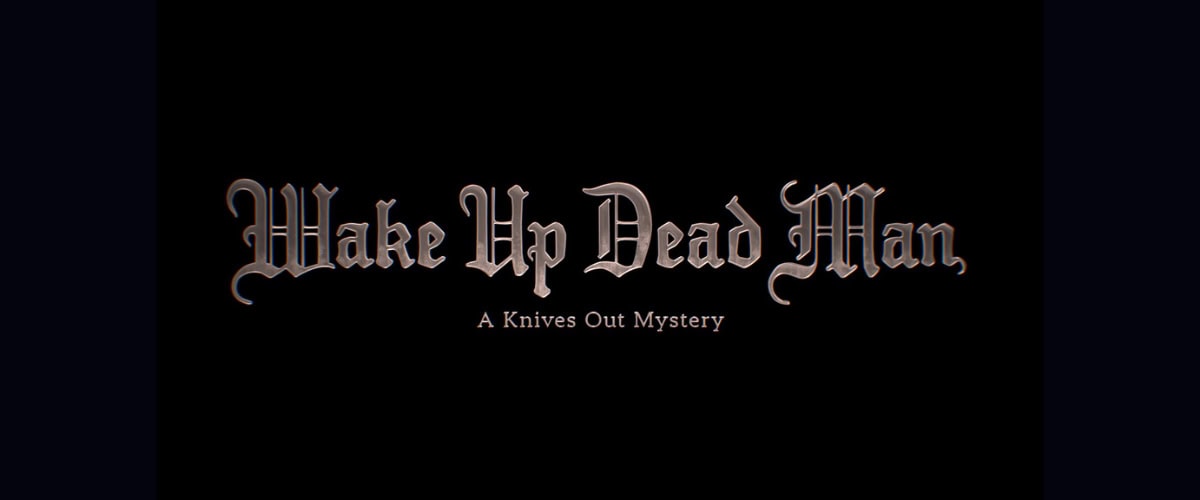 netflix WAKE UP DEAD MAN: A KNIVES OUT MYSTERY