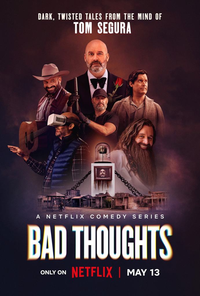 Tom Segura Enters a Twisted New Reality in Netflix’s Bad Thoughts, Premiering May 13 4 EN US BadThoughtsS1 Main TomSeguraStorytime Vertical 27x40 RGB PRE