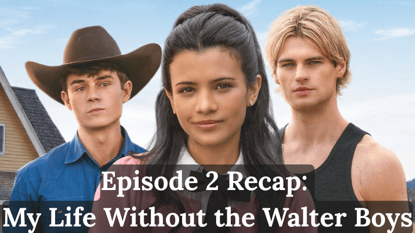 My Life With The Walter Boys Season 2: Full Episode Guide and Ending Explained 3 netflix my life withthe walter boys season 2 episode recap