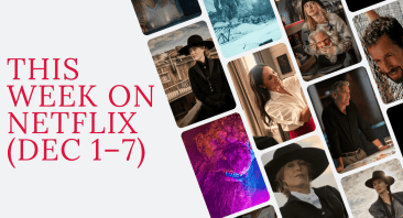 This Week on Netflix December 1–7: Full List of New Arrivals