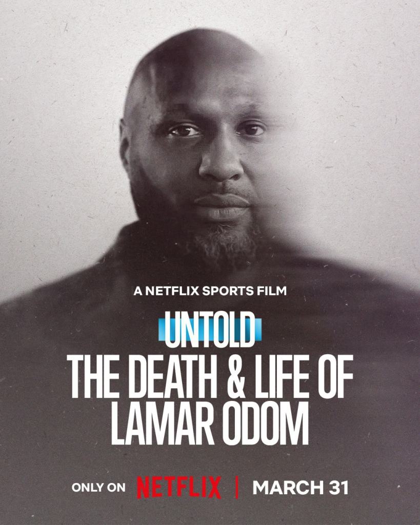 Netflix Unveils UNTOLD: The Death & Life of Lamar Odom Trailer and March Premiere 5 Netflix Unveils UNTOLD: The Death & Life of Lamar Odom Trailer and March Premiere