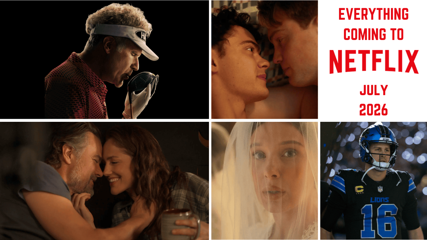 Everything Coming to Netflix in July 2026