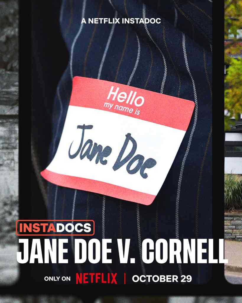 Netflix’s Instadocs: Jane Doe v. Cornell Examines the Sexual Assault Case and Its Fallout 6 EN-US_InstaDocJaneDoeVCornell_Main_Vertical_4x5_RGB_PRE